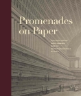 Promenades on Paper: Eighteenth-Century French Drawings from the Bibliotheque nationale de France By Esther Bell (Editor), Sarah Grandin (Editor), Corinne Le Bitouze (Editor), Anne Leonard (Editor), Charlotte Guichard (Contributions by), Meredith Martin (Contributions by), Pauline Chougnet (Contributions by) Cover Image