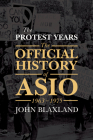 The Protest Years: The Official History of ASIO, 1963-1975 Cover Image