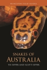 Snakes of Australia (Princeton Field Guides #168) Cover Image