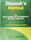 Jibunoh's Method for Evaluating the Determinant of an N x N Matrix: A Monograph on Research Discovery By C. C. Jibunoh Cover Image