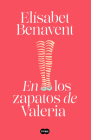 En los zapatos de Valeria / In Valeria's Shoes (Serie Valeria #1) By Elísabet Benavent Cover Image