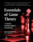Essentials of Game Theory (Synthesis Lectures on Artificial Intelligence and Machine Learning #3) Cover Image