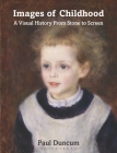 Images of Childhood: A Visual History from Stone to Screen By Paul Duncum Cover Image