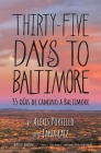 Thirty Five Days to Baltimore: 35 Dias de Camina a Baltimore By Alexis Portillo, Jana Laiz Cover Image