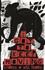 I Got to Keep Moving (Made in Michigan Writers) Cover Image