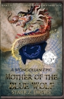 Mother of the Blue Wolf: A Mongolian Epic Cover Image