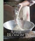 Apple Blossom Pie: Memories of an Australian Country Kitchen Cover Image