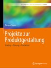 Projekte Zur Produktgestaltung: Briefing - Planung - Produktion (Bibliothek Der Mediengestaltung) By Thomas Stauss, Peter Bühler (Contribution by), Patrick Schlaich (Contribution by) Cover Image