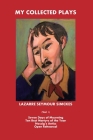 My Collected Plays: (Vol. 1) By Lazarre Seymour Simckes Cover Image