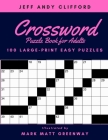 Crossword Puzzle Book for Adults: 100 Large-Print Easy Puzzles By Booksbio, Jeff Andy Clifford Cover Image