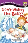 Don't Wake the Baby! (All Aboard Picture Reader) Cover Image
