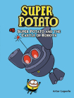 Super Potato and the Castle of Robots: Book 5 By Artur Laperla, Artur Laperla (Illustrator) Cover Image