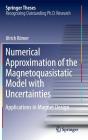 Numerical Approximation of the Magnetoquasistatic Model with Uncertainties: Applications in Magnet Design (Springer Theses) By Ulrich Römer Cover Image