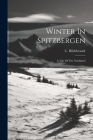 Winter In Spitzbergen: A Tale Of The Northland Cover Image