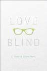 Love Blind By C. Desir, Jolene Perry Cover Image