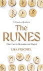 A Practical Guide to the Runes: Their Uses in Divination and Magic (Llewellyn's New Age) Cover Image