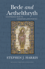 Bede and Aethelthryth: An Introduction to Christian Latin Poetics (WV MEDIEVEAL EUROPEAN STUDIES #18) By Stephen J. Harris Cover Image
