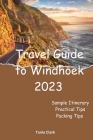 Travel Guide to Windhoek 2023: Exploring the Enchanting City of Windhoek Cover Image