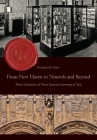 From New Haven to Nineveh and Beyond: Three Centuries of Near Eastern Learning at Yale By Benjamin Foster Cover Image