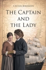 The Captain and the Lady By Cecilia Johansen Cover Image