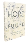 Niv, Hope for the Future New Testament with Psalms and Proverbs, Pocket-Sized, Paperback, Comfort Print: Help and Encouragement When Experiencing an U By Zondervan Cover Image