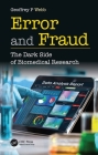 Error and Fraud: The Dark Side of Biomedical Research By Geoffrey Webb Cover Image