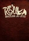 Let's Roll Brazilian Jiu-Jitsu: Training/Sparring Notebook Cover Image