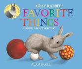 Gray Rabbit's Favorite Things (Little Rabbit Books) Cover Image