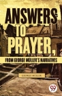 Answers To Prayer, From George Müller'S Narratives Cover Image
