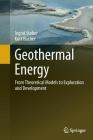 Geothermal Energy: From Theoretical Models to Exploration and Development By Ingrid Stober, Kurt Bucher Cover Image