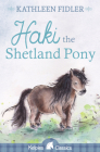 Haki the Shetland Pony (Kelpies) By Kathleen Fidler Cover Image