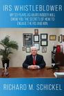 IRS Whistleblower: My 33 years as an IRS Insider will show you the secrets of how to engage the IRS and win. Cover Image