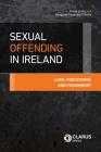 Sexual Offending in Ireland: Laws, Procedures and Punishment Cover Image