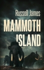 Mammoth Island By Russell James Cover Image