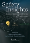 Safety Insights: Success and Failure Stories of Practitioners By Nektarios Karanikas, Maria Mikela Chatzimichailidou Cover Image