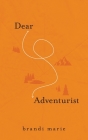 Dear Adventurist By Brandi Marie Cover Image
