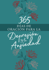 365 Días de Oración Para La Depresión Y La Ansiedad By Broadstreet Publishing Group LLC Cover Image