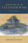 Looking Back on the Vietnam War: Twenty-first-Century Perspectives (War Culture) By Brenda M. Boyle (Editor), Jeehyun Lim (Editor), Brenda M. Boyle (Contributions by), Jeehyun Lim (Contributions by), Professor Yen Le Espiritu (Contributions by), Quan Tue Tran (Contributions by), Viet Thanh Nguyen (Contributions by), Lan Duong (Contributions by), Vinh Nguyen (Contributions by), Robert Mason (Contributions by), Leonie Jones (Contributions by), Heonik Kwon (Contributions by), Diane Niblack Fox (Contributions by), Cathy J. Schlund-Vials (Contributions by) Cover Image