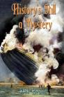 History's Still a Mystery By Dell Elizabeth Brand Cover Image