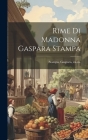 Rime di Madonna Gaspara Stampa By Gaspara Ca 1523-Ca 1554 Stampa (Created by) Cover Image