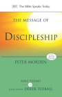 The Message of Discipleship: Authentic Followers Of Jesus In Today's World By Peter Morden Cover Image