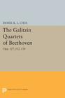 The Galitzin Quartets of Beethoven: Opp. 127, 132, 130 (Princeton Legacy Library #320) Cover Image