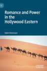 Romance and Power in the Hollywood Eastern Cover Image