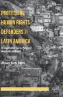 Protecting Human Rights Defenders in Latin America: A Legal and Socio-Political Analysis of Brazil (Governance) By Ulisses Terto Neto Cover Image