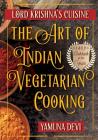 Lord Krishna's Cuisine: The Art of Indian Vegetarian Cooking By Yamuna Devi, David Baird (Illustrator) Cover Image