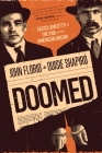 Doomed: Sacco, Vanzetti, and the End of the American Dream Cover Image