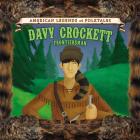 Davy Crockett: Frontiersman (American Legends and Folktales) By Andrew Coddington, Matías Lapegüe (Illustrator) Cover Image