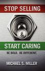 Stop Selling and Start Caring Cover Image