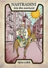 Nastradini: Jeta dhe aventurat By Gino Luka, Giacomo Braccialarghe (Illustrator) Cover Image