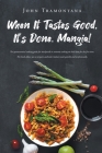 When It Tastes Good, It's Done. Mangia! By John Tramontana Cover Image